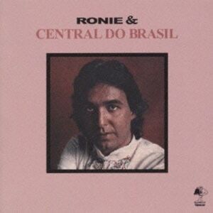 Ronie & Central Do Brasil - Ronie & Central Do Brasil  CD